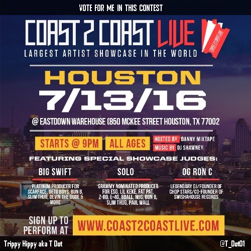 T_Dot01's tweet photo. Vote for me to perform at #Houston, TX All Ages Edition 7/13/16! https://t.co/zq2FnFNG0U #Coast2Coast https://t.co/37ctifcgLf