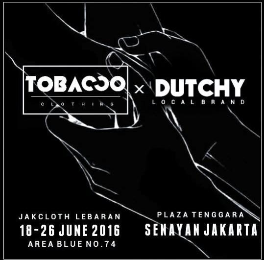 Jangan lupa mampirke booth <a href="/TobaccoClothing/">Tobacco Clothing</a>   X DUTCHY . at <a href="/JakCloth/">JakCloth</a> lebaran