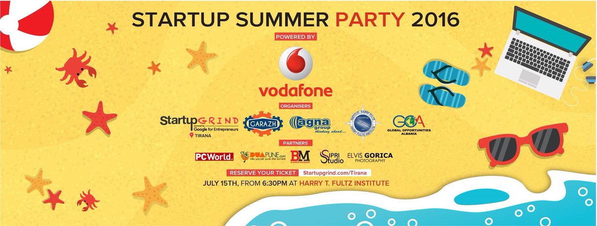 StartupGrindTR's tweet photo. Albanian Startup Summer Party 2016 - Powered by Vodafone Albania. July 15th, from 6:30PM. https://t.co/6qHMlEyALv