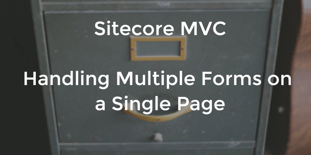 RandyWoods's tweet image. MVP @GlenMcInnis on how to handle multiple forms on a single page #SitecoreMVC #Sitecore buff.ly/1S7yeJc
