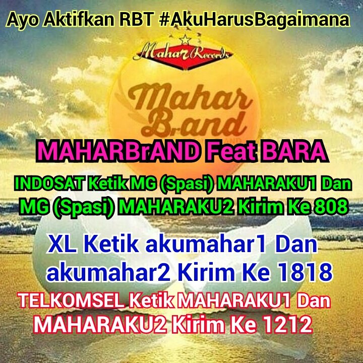 Yuk Aktifin RBT Lagu Aku Harus Bagaimana Dari MAHARBrAND Feat BARA ;)