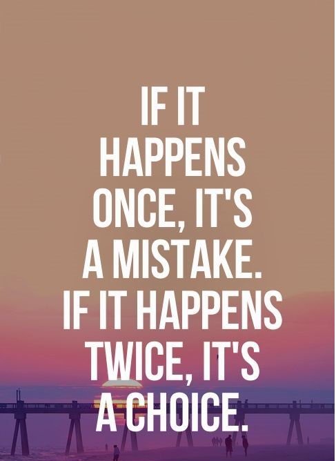 bulksmstext3's tweet photo. If it #happens once, it's a #mistake. If it happens twice, it's a #choice. https://t.co/YcgrTaA68F