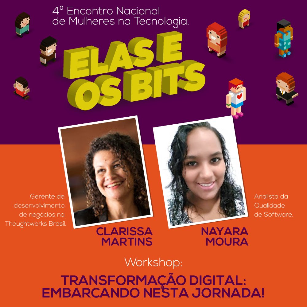 thoughtworksbr's tweet photo. Sábado 11:50 Nayara Moura e Clarissa Martins falam de Transformação Digital no #MNT2016 #ElasPorElasTW #ElasEOsBits https://t.co/YOgN7b5XCs