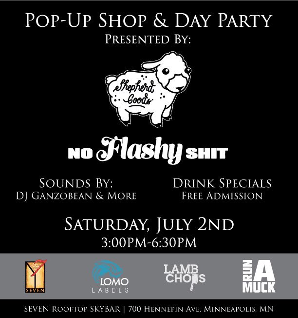 noFLASHYshit's tweet image. July 2nd! 
Pop-Up Shop &amp;amp; Day Party @SEVENMPLS with @ShepherdGoods