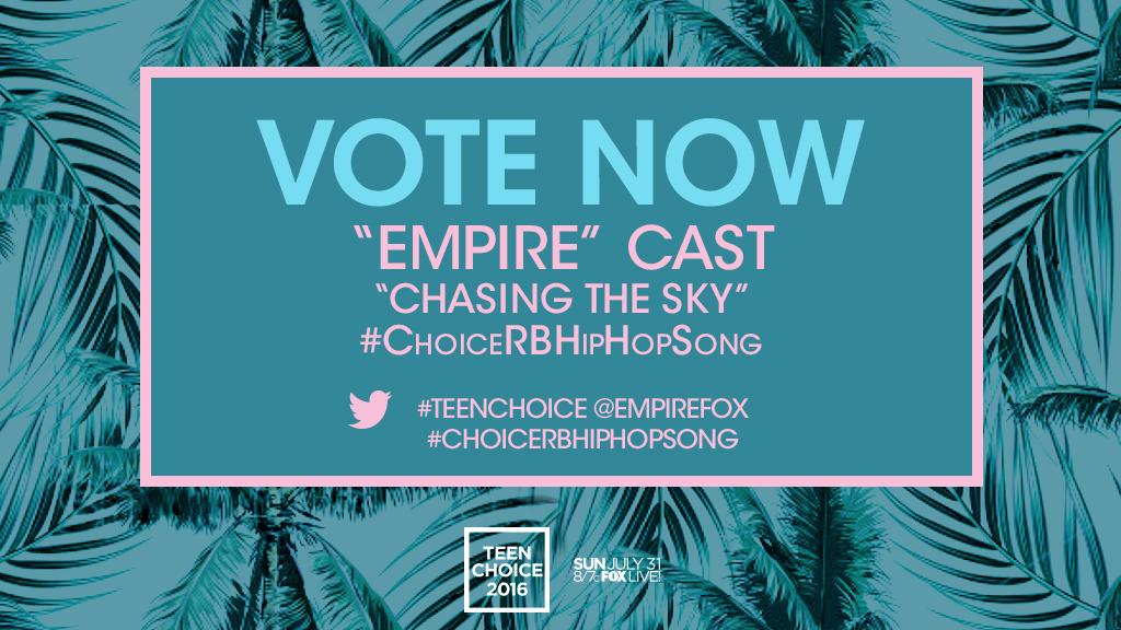 RT to vote for #Empire's "Chasing The Sky" as #ChoiceRBHipHopSong in the #TeenChoice awards!