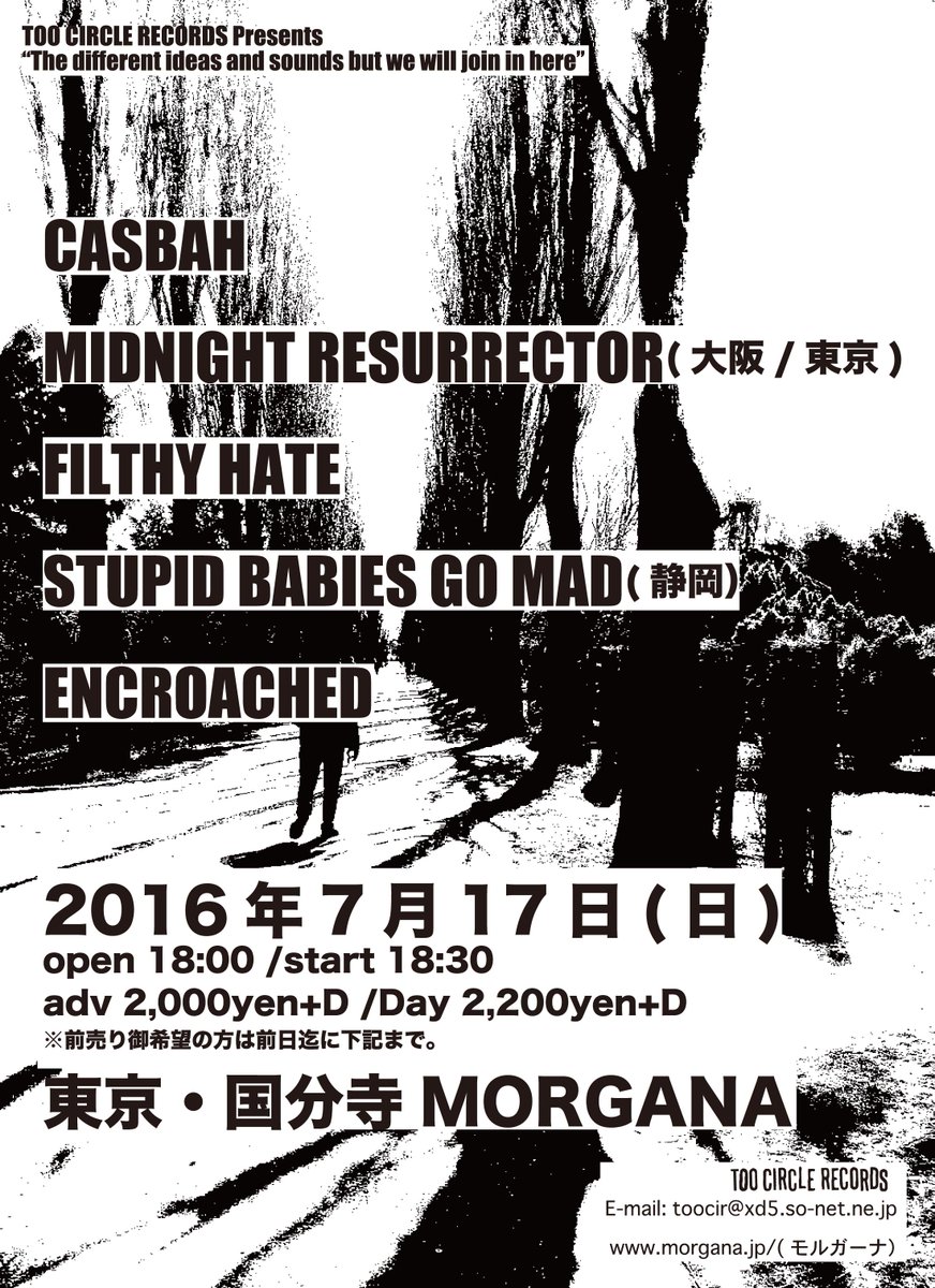 maedorthreat's tweet image. 7月17日＠東京・国分寺MORGANA
18:30〜 Start
CASBAH
MIDNIGHT RESURRECTOR(大阪/東京)
FILTHY HATE
STUPID BABIES GO MAD(静岡)
ENCROACHED