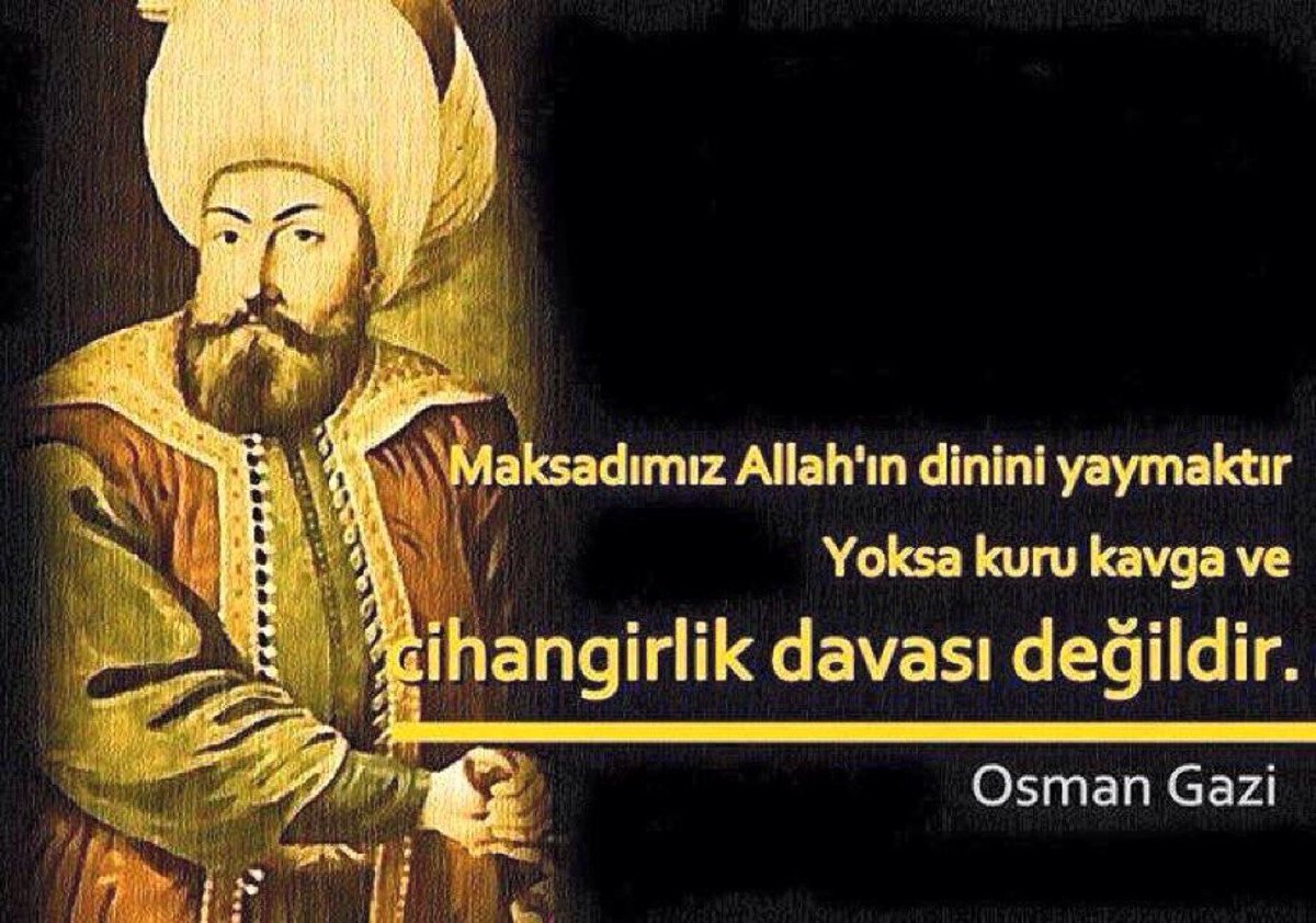 Osmanlı'nın misyonu ve vizyonu;
“Maksadımız Allah'ın dinini yaymaktır.”
#Osmanlı #TekFarkNeBiliyorMusun