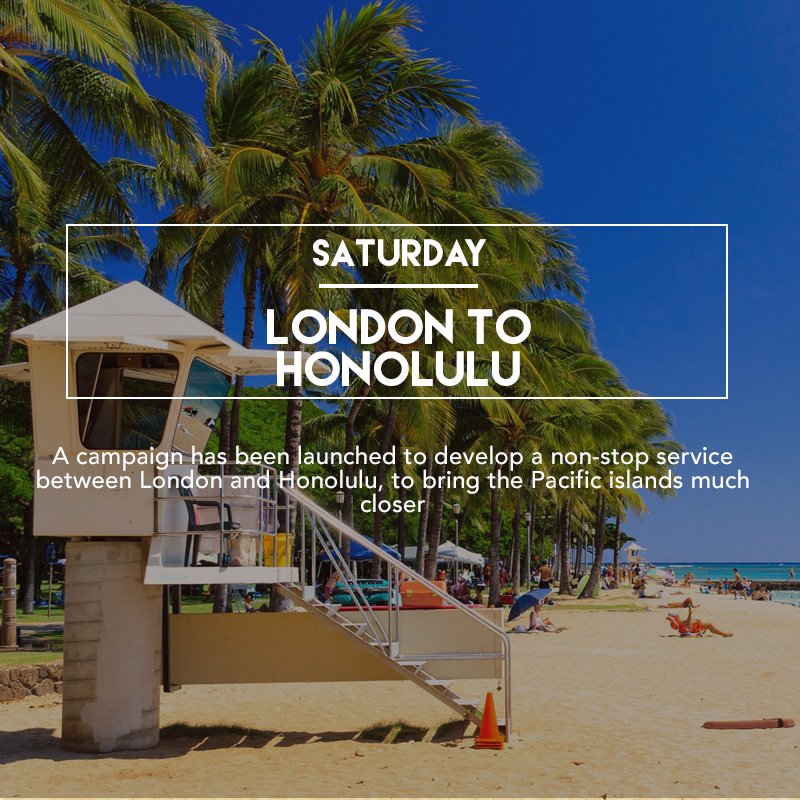 GlobalHQ1's tweet photo. A campaign has been launched to develop a non-stop service between London and Honolulu. https://t.co/7XVV2FLUEf https://t.co/kNBabJwyM6