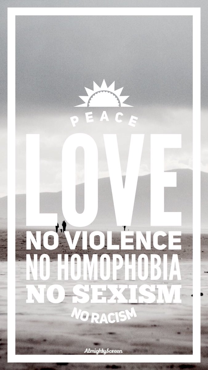 AlmightyScreen's tweet image. PEACE
LOVE
NO VIOLENCE
NO HOMOPHOBIA
NO SEXISM
NO RACISM

• Please RT the Lockscreen you save •

Be honest please❣