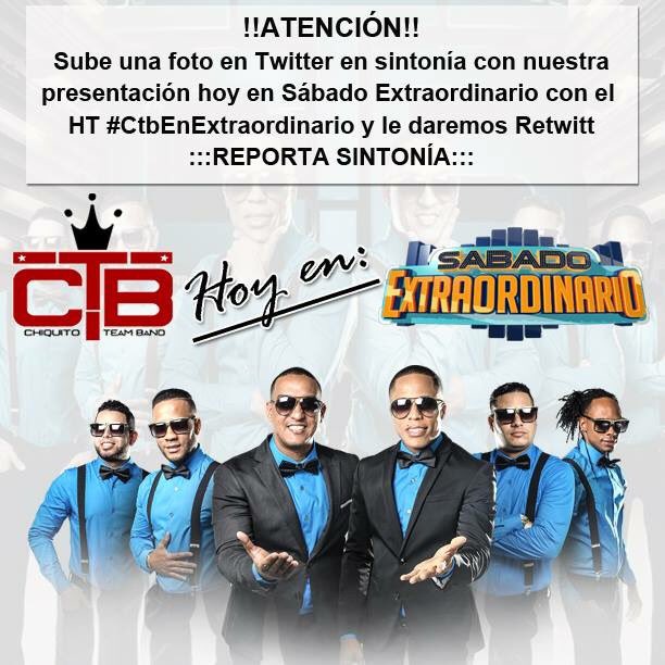 ChiquitoTeamRD's tweet photo. Sube una foto en sintonía con nuestra presentación hoy en @EXTRAORDINARIO5 HT #CtbEnExtraordinario y daremos Retwitt https://t.co/Pyz7kcx0kw