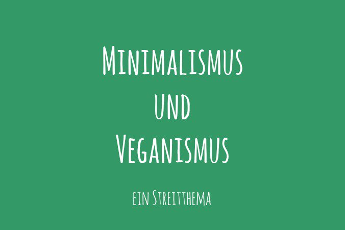Minimalisch's tweet photo. Minimalismus und Veganismus - ein Streitthema. Was sagst du dazu? https://t.co/JoYvMHnWkF #vegan #Minimalismus https://t.co/9j30dyubFX