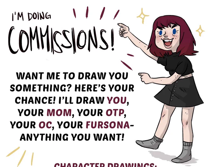 I'm doing commissions!!! I'll draw your ANYTHING. Custom art makes a great gift too! 