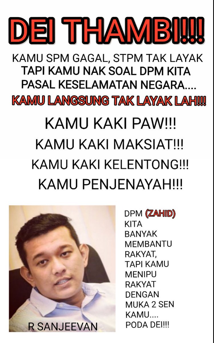 subranopower's tweet photo. APADAH DEI @SanjeevanSSS kamu mana layak soal DPM @Zahid_Hamidi, SANJEEVAN!!! kamu penjenayah lah!!! @barisanasional https://t.co/8rzG2bx2pt