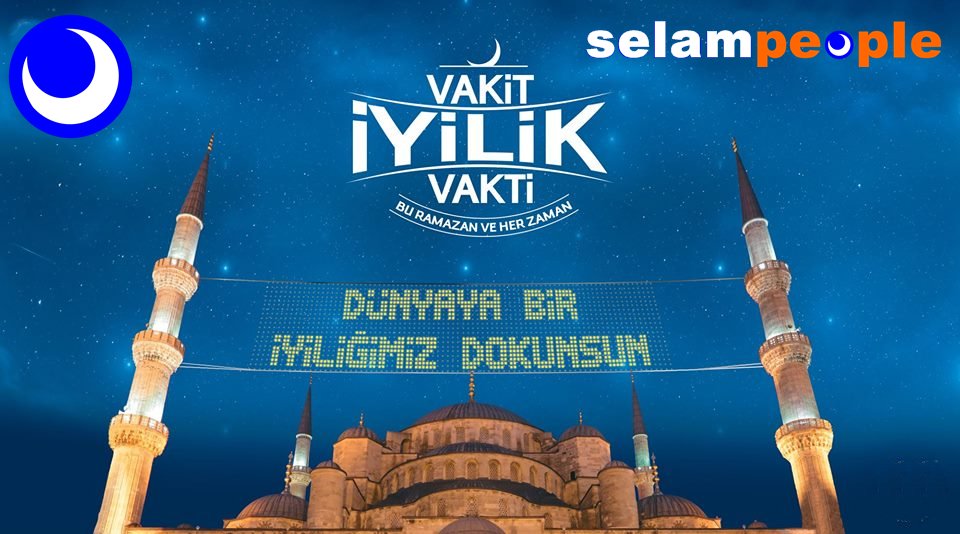 Vakit iyilik zamanı bu Ramazan ve her zaman, Dünya'ya bir iyiliğiniz dokunsun.
selampeople.com