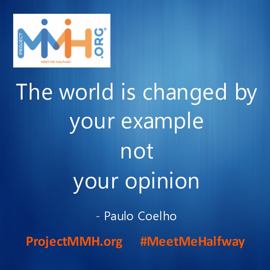 ProjectMMH's tweet photo. "The world is changed by your example, not your opinion." Be an example, do something to help youth in #fostercare. https://t.co/FsorNi4GLE