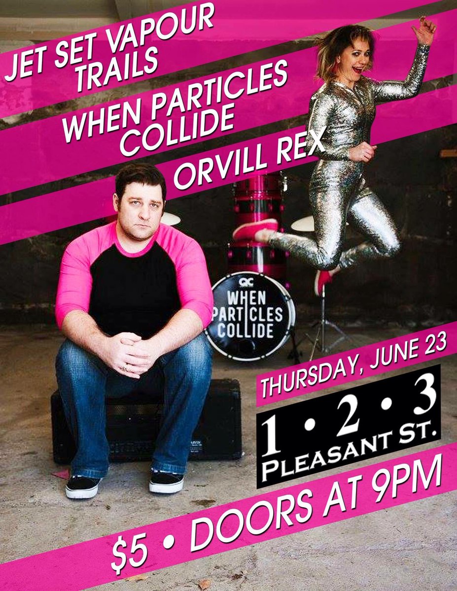 OrViLL Rex (@orvill_rex) on Twitter photo Come one come all. <a href="/123pleasant/">123 Pleasant Street</a> June 23rd with <a href="/WhenParticles/">WhenParticlesCollide</a> and Jet Set Vapour Trails! Come one come all. <a href="/123pleasant/">123 Pleasant Street</a> June 23rd with <a href="/WhenParticles/">WhenParticlesCollide</a> and Jet Set Vapour Trails!