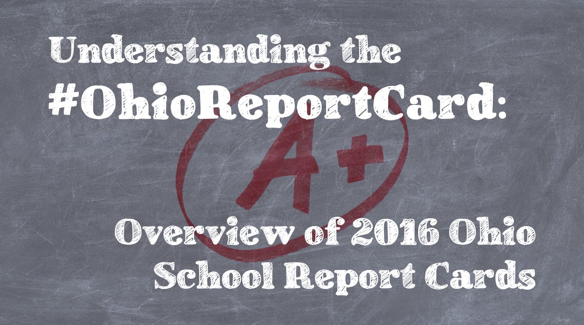 Understanding the #OhioReportCard: Overview of 2016 Ohio School Report Cards ow.ly/pbeJ301fwQS #OhioEd