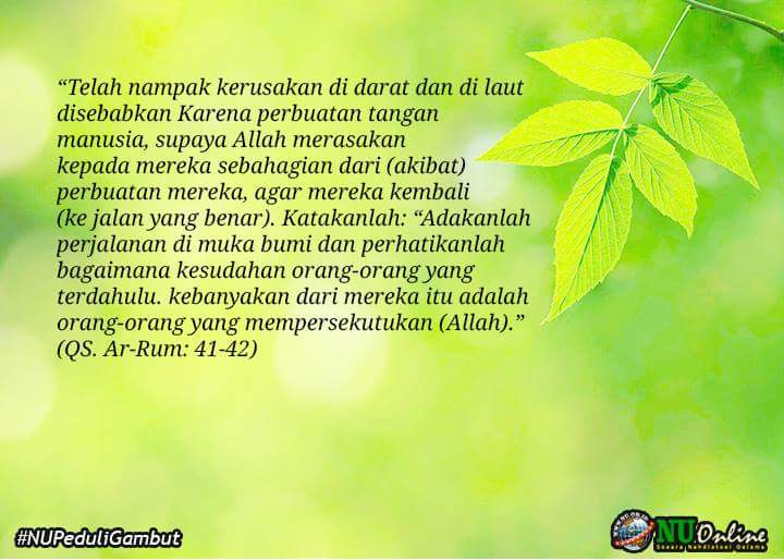 nu_online's tweet photo. “Telah nampak kerusakan di darat dan di laut disebabkan Karena perbuatan tangan manusia, supaya...#NUPeduliGambut https://t.co/AQ2UcYgsHt