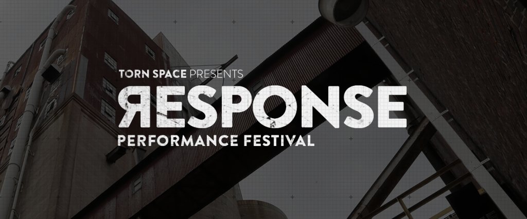 TornSpace's tweet photo. #TornSpace presents the #RESPONSE Performance Festival August 18-21, 2016. https://t.co/POtXNDExiD https://t.co/Wc7GWwZ2Gk