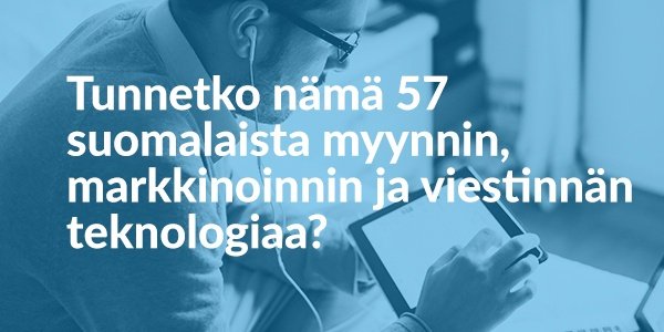 ValveDigitys's tweet image. .@mikkorindell listasi 57 kotimaista markkinointiteknologiaa bit.ly/28IzLcg #digitalist #digimarkkinointi