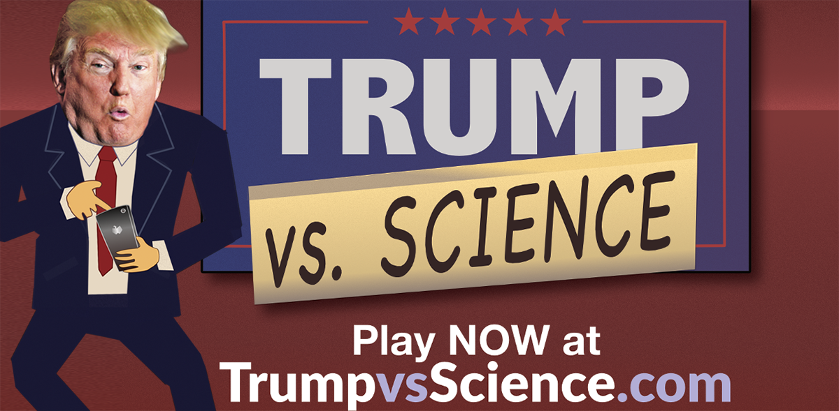 Go play the game at trumpvsscience.com and make #science great again! #NeverTrump #TrumpvsScience