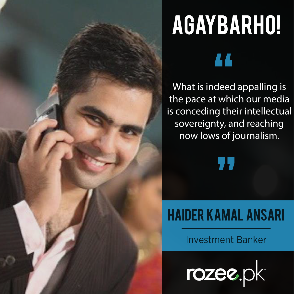 AgayBarho's tweet photo. Haider Kamal say on the growing concerns of our intellectual decline: https://t.co/1Ymr0vZiOM
#AGAYBARHO! #ROZEE https://t.co/BFdM6mfyvJ