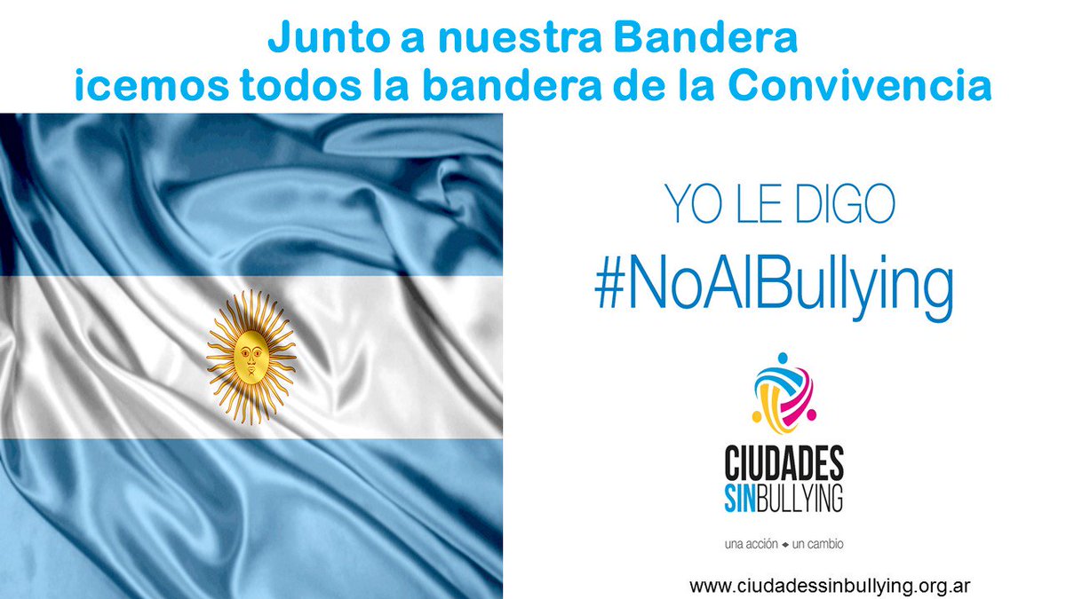 CSINBULLYING's tweet photo. #DiaDeLaBandera #NuestraBandera Compartí nuestro mensaje. Icemos la Bandera!!! https://t.co/DqAoHZrS4I