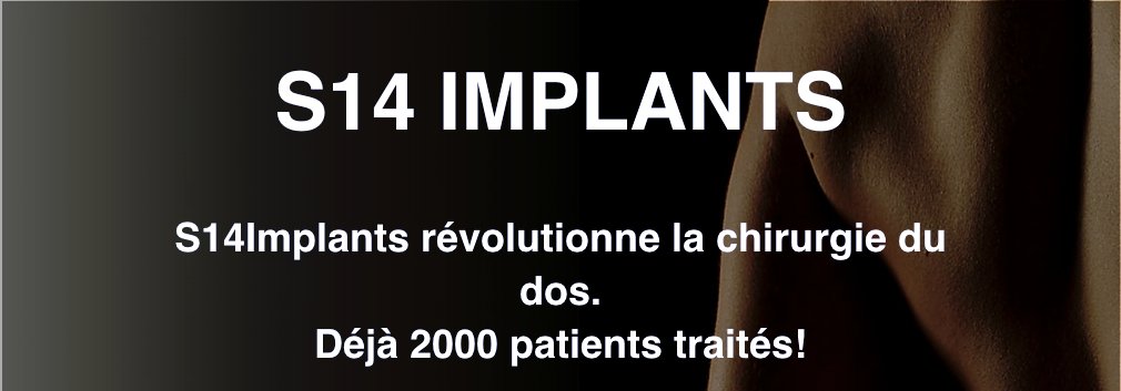 S14IMPLANTS révolutionne la #chirurgie du #dos (2000 patients traités). #sante #crowdfunding goo.gl/fFri77