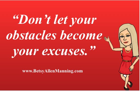 betsyamanning's tweet image. Never let your obstacles become your excuses. As a mentor once said, everything is figure-outable!