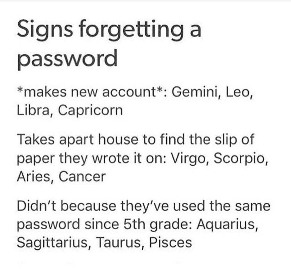 zodiacrule's tweet photo. Signs when forgetting a password 📱 https://t.co/zRxrHPM8Ab