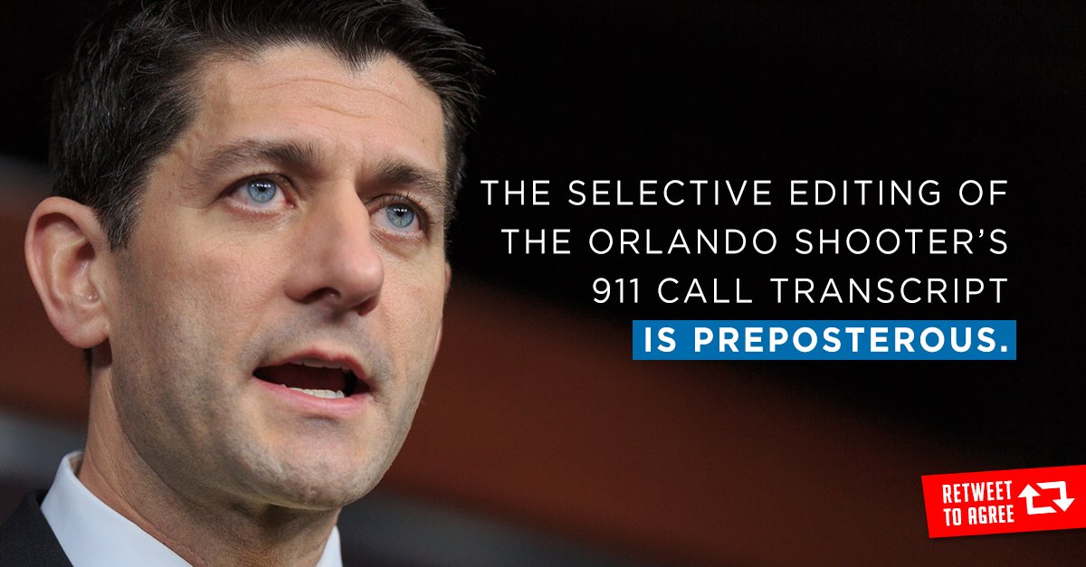 SpeakerRyan's tweet photo. RT if you agree → The Obama admin should release the full, unredacted transcript of the #Orlando shooter's 911 call. https://t.co/DAebXksTb7
