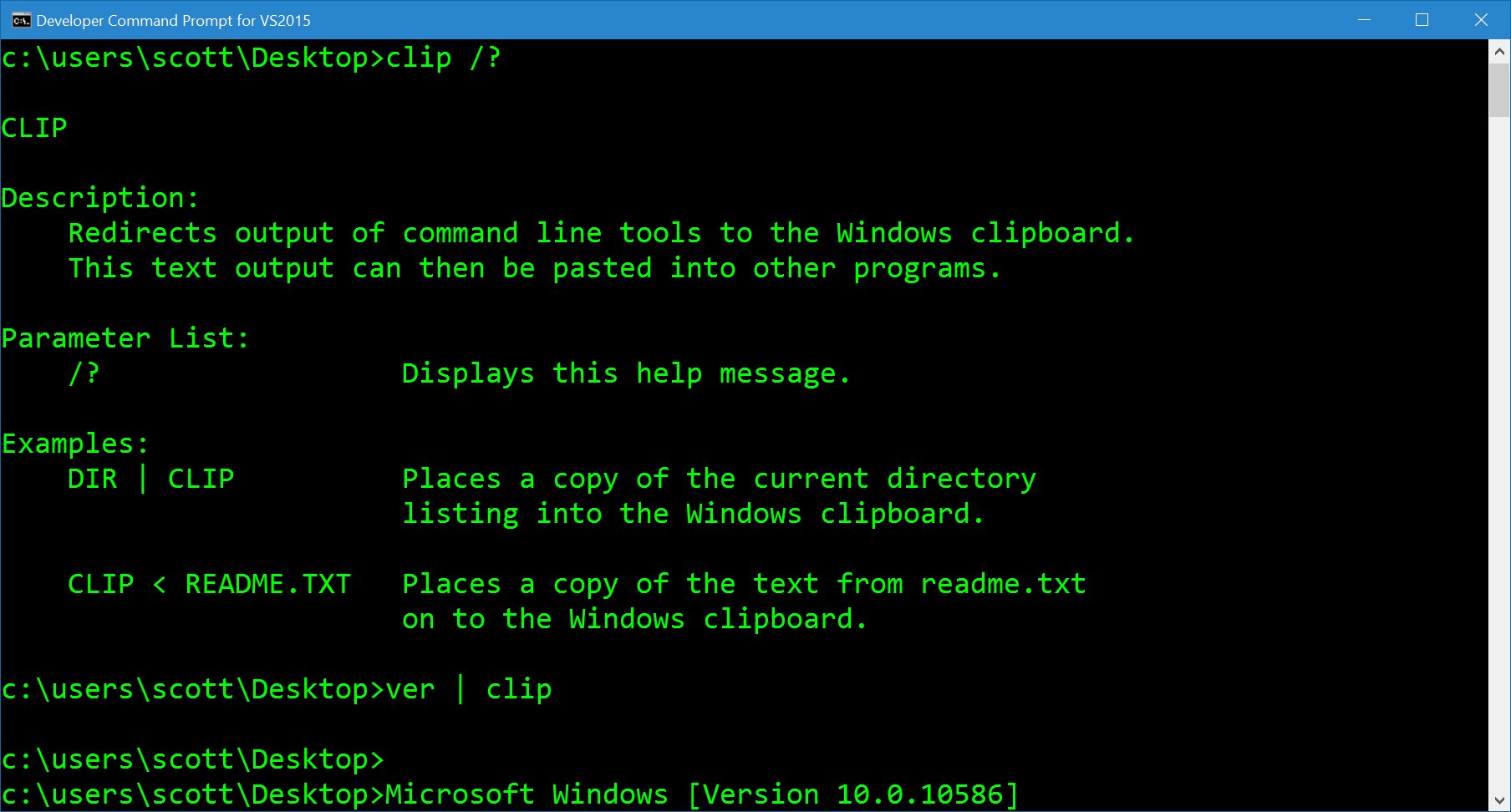 Piping to Clip.exe puts the standard output in your clipboard