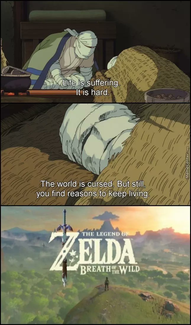 Life is suffering. Zelda Breath of the Wild memes. Cursed World. The Curse is broken meme. Breadth of Life.