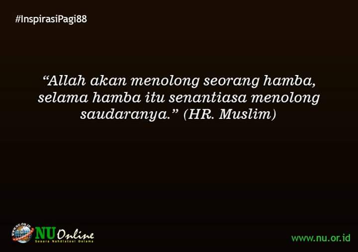 nu_online's tweet image. Inspirasi Pagi: "Allah akan menolong seorang hamba, selama hamba itu senantiasa menolong saudaranya." (HR. Muslim)
