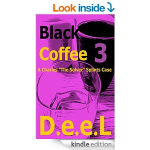 CharlesSplints's tweet photo. Black Coffee 3 is available on your #kindle! #CharlesSplints https://t.co/eD9keoYrVj https://t.co/9yArzttEdr
