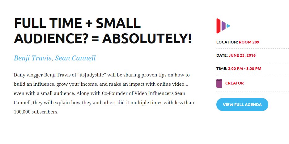 videoinfluencer's tweet photo. Is it possible to go FULL-TIME on YouTube with a Small Audience? Check out our session at #VidCon2016! https://t.co/InaMdnCnxo