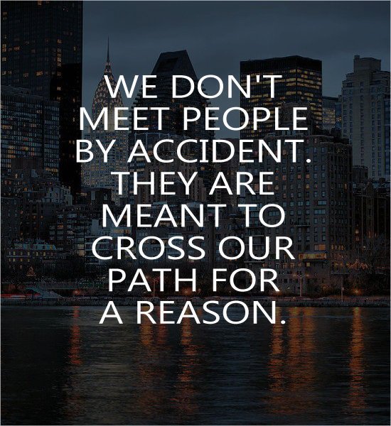 smsapplication5's tweet image. We don't meet people by #accident . They are meant to cross our path for a #reason.

#LifeQuote