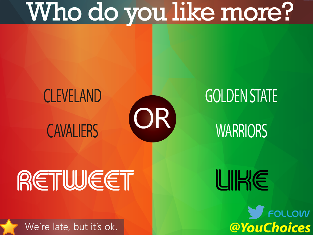 YouChoices's tweet photo. Cavs or Warriors? https://t.co/Q4QMKbuUUF