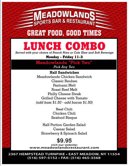 Come Down To The Meadowlands Sports Bar &amp; Restaurant And Enjoy Our Lunch Combo!  2367 Hempstead Tpk. In East Meadow!