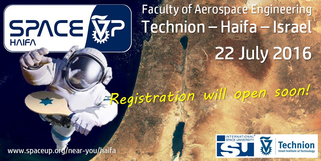 Registration for SpaceUp Haifa at <a href="/ISU_SSP/">ISU Space Studies Program</a> <a href="/TechnionLive/">Technion Israel</a> on 22 July will open soon! Keep following for announcements