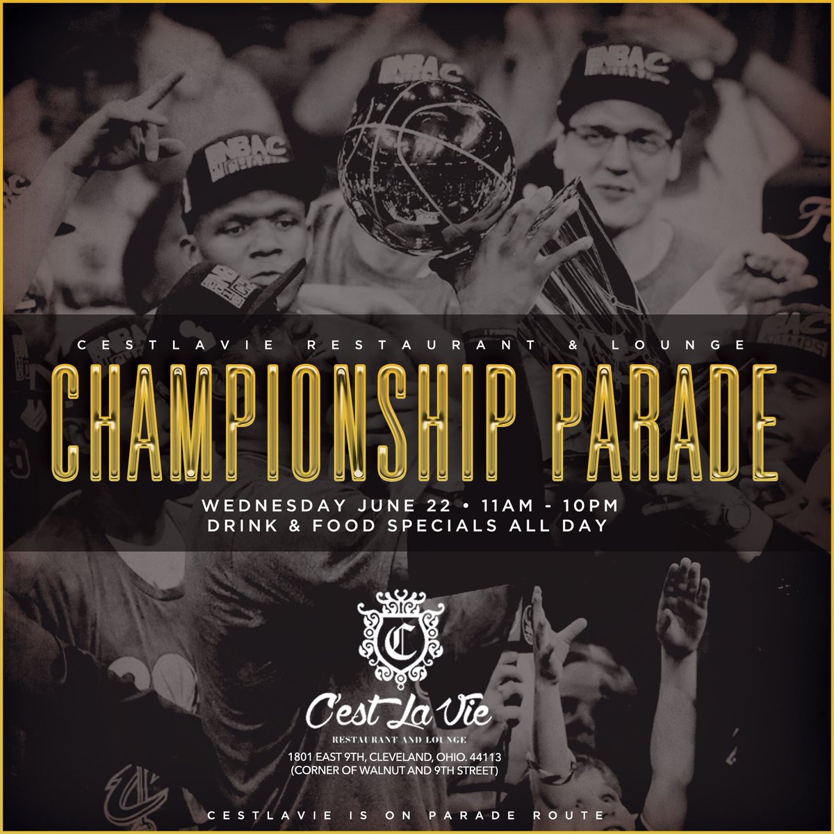 Enjoy Championship Parade for the Cavs in front  of <a href="/CestLaVie216/">CestLaVie</a> (on Parade route) Drink &amp; Food specials all day