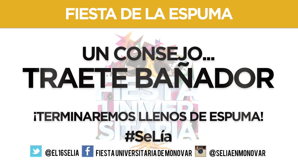 Para celebrar nuestro sexto aniversario, ¡fiesta de la Espuma! #selíaenmonóvar #FiestaUni2016