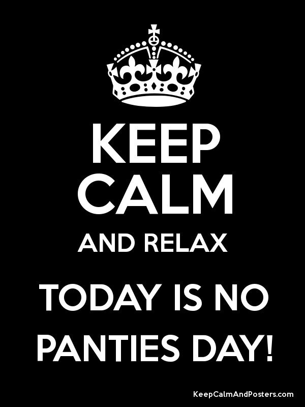 #nopantieswednesday