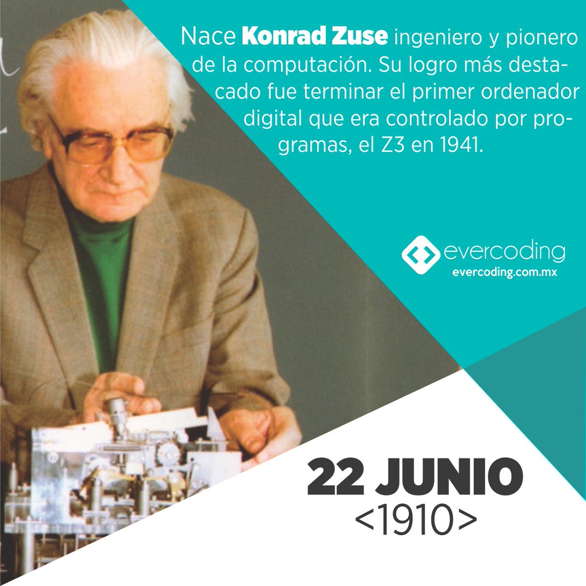evercoding's tweet image. Un día como hoy nace Konrad Zuse creador del primer computador electrónico programable.