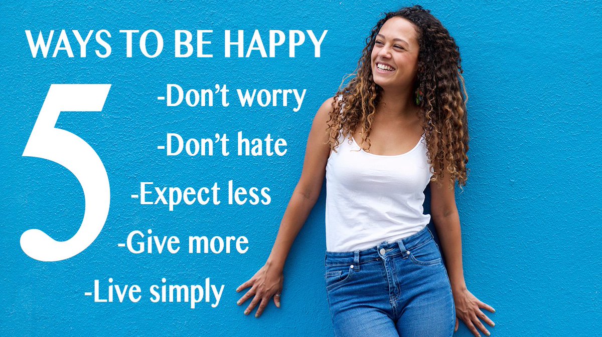 HopeHealingNow's tweet photo. 5 ways to find happiness:
-Don't worry
-Don't hate
-Expect less
-Give more
-Live simply
#Quote #QOTD #LifeLesson https://t.co/HHu3gWwA4r