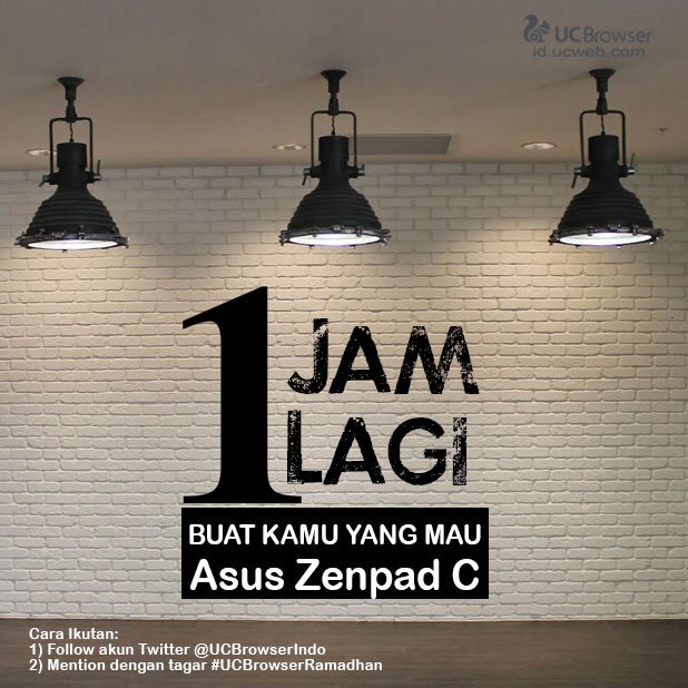 1 JAM LAGI! Ada si ngehits Zenpad yg siap dibagikan, Pake terus tagar #UCBrowserRamadhan !!!