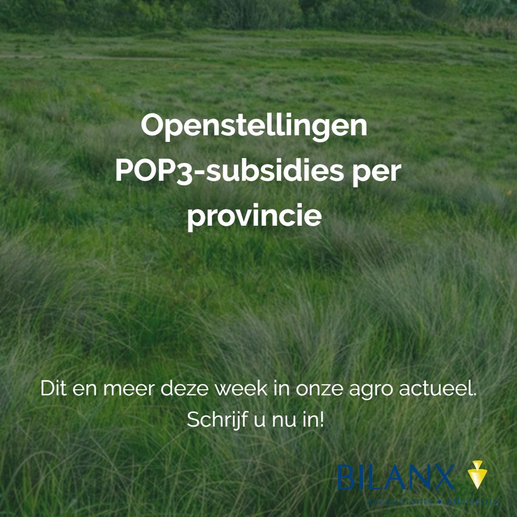 BILANX's tweet photo. #openstelling POP-3 #subsidies voor agrariërs. Dit en meer deze week in onze agro actueel. https://t.co/xXsWoJP8eb https://t.co/WMPTwV4BYw