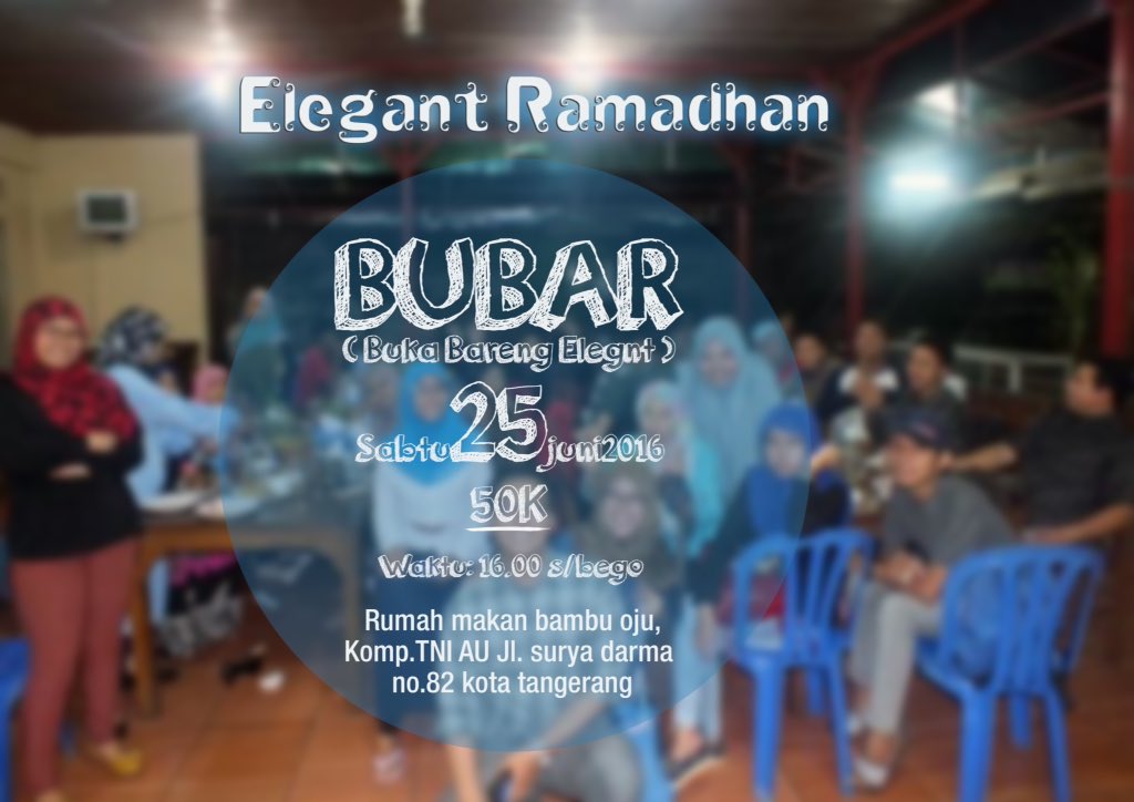 Elegant 17 On Twitter Bubar Buka Bareng 25 Jun 2016 Pukul 4 Sore Rumah Makan Bambu Oju Komp Tni Au Jl Surya Darma No 82 Kota Tangerang