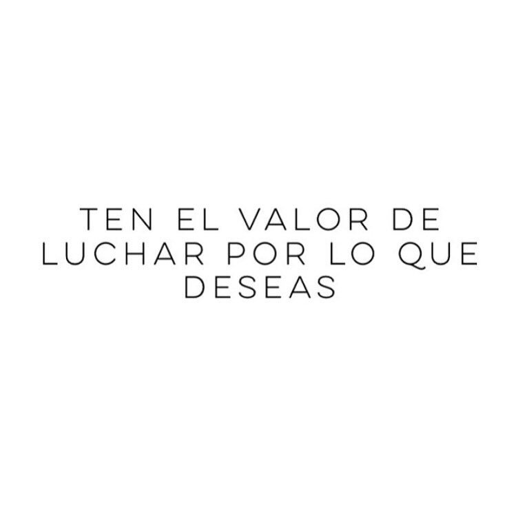 WaldoCasal's tweet photo. "Ten el valor de luchar por lo que deseas". https://t.co/Sllc4dvUvH