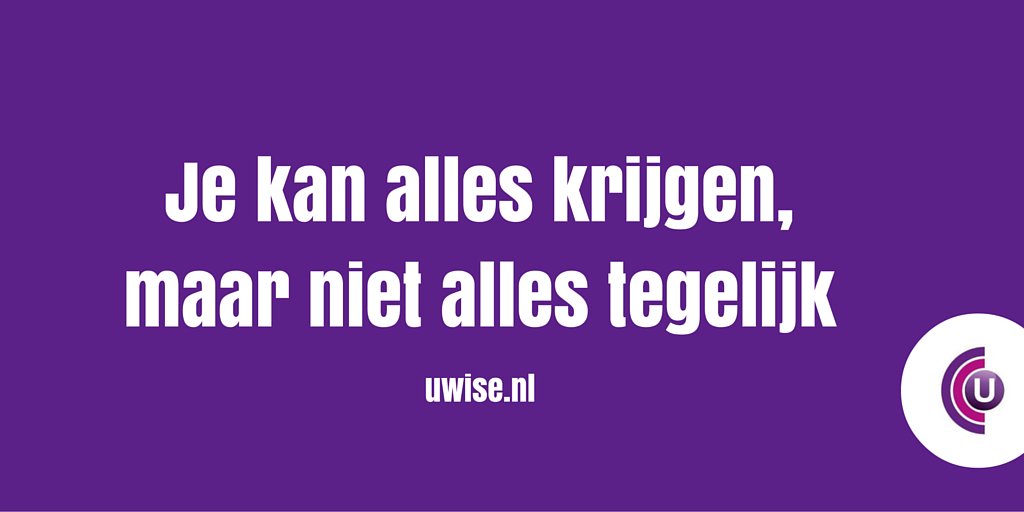 UWiseCoaching's tweet photo. Je kan alles krijgen, maar niet alles tegelijk. 
https://t.co/NpS0wX1LN2 https://t.co/3H0LKgFFxb